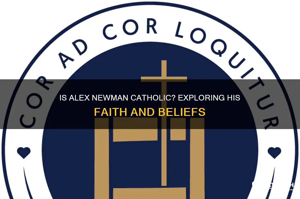 is alex newman catholic