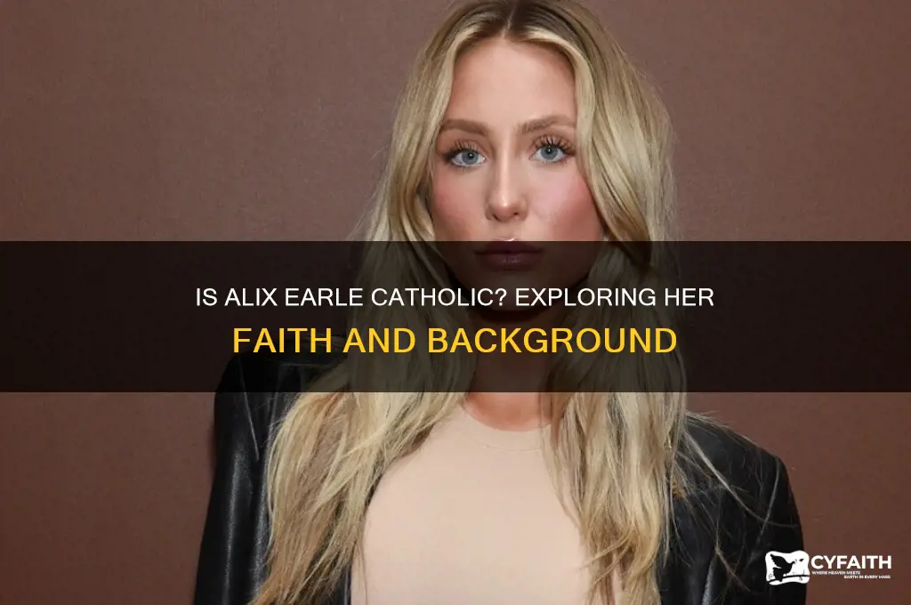 is alix earle catholic