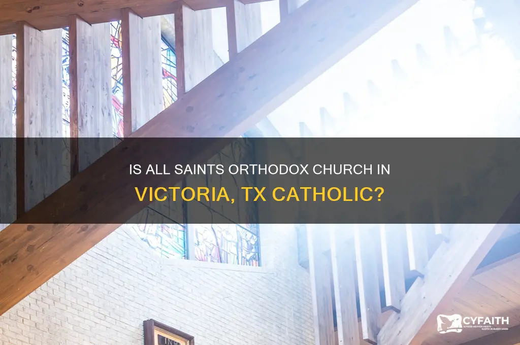 is all saints orthodox church victoria tx catholic