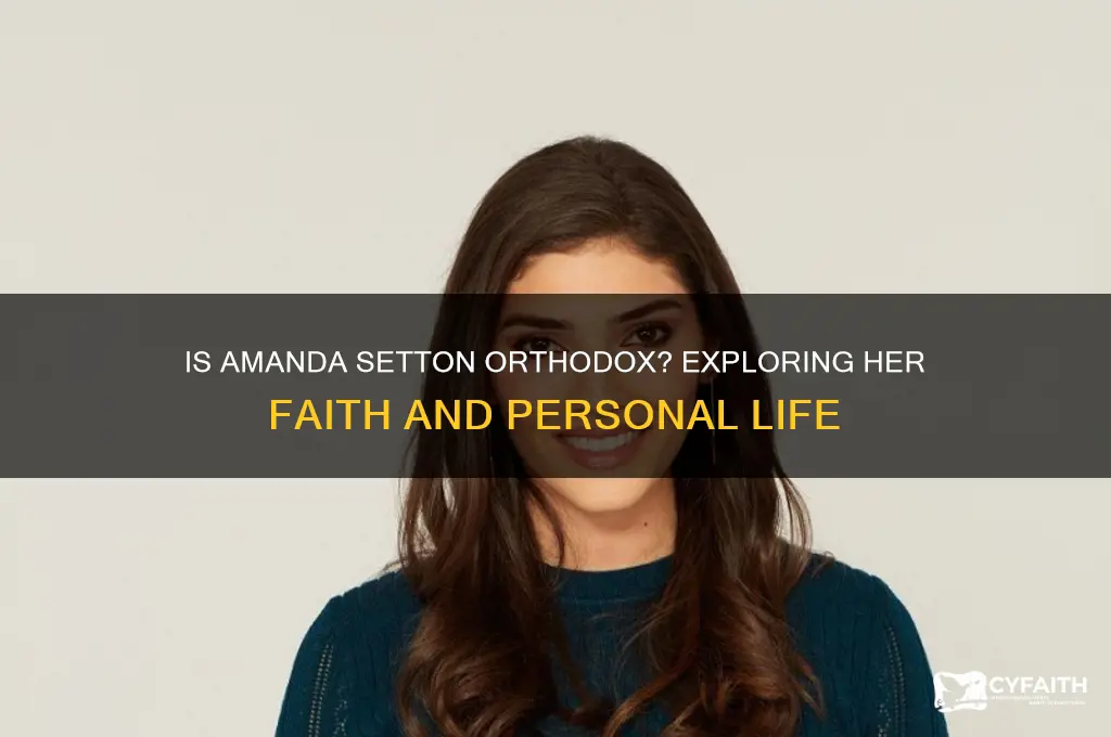 is amanda setton orthodox