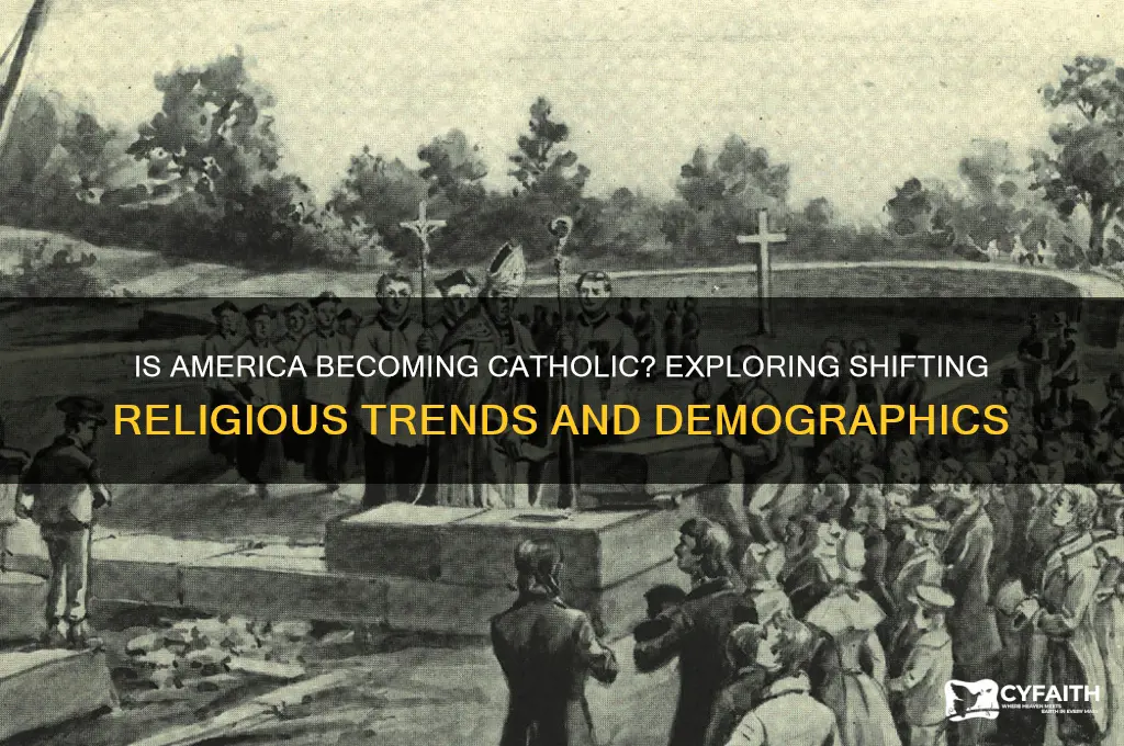 is america becoming catholic