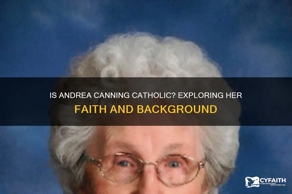 is andrea canning catholic