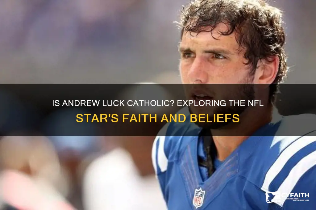 is andrew luck catholic