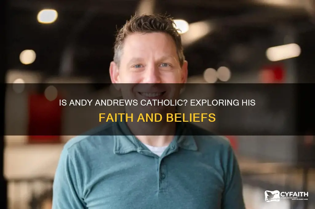is andy andrews catholic