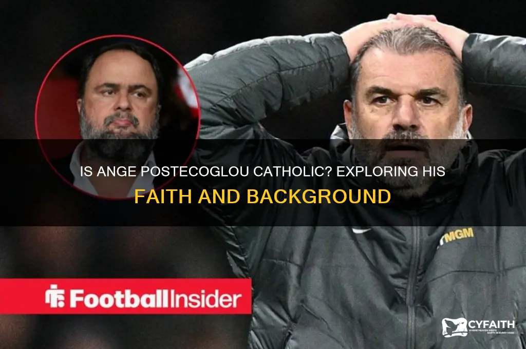 is ange postecoglou a catholic