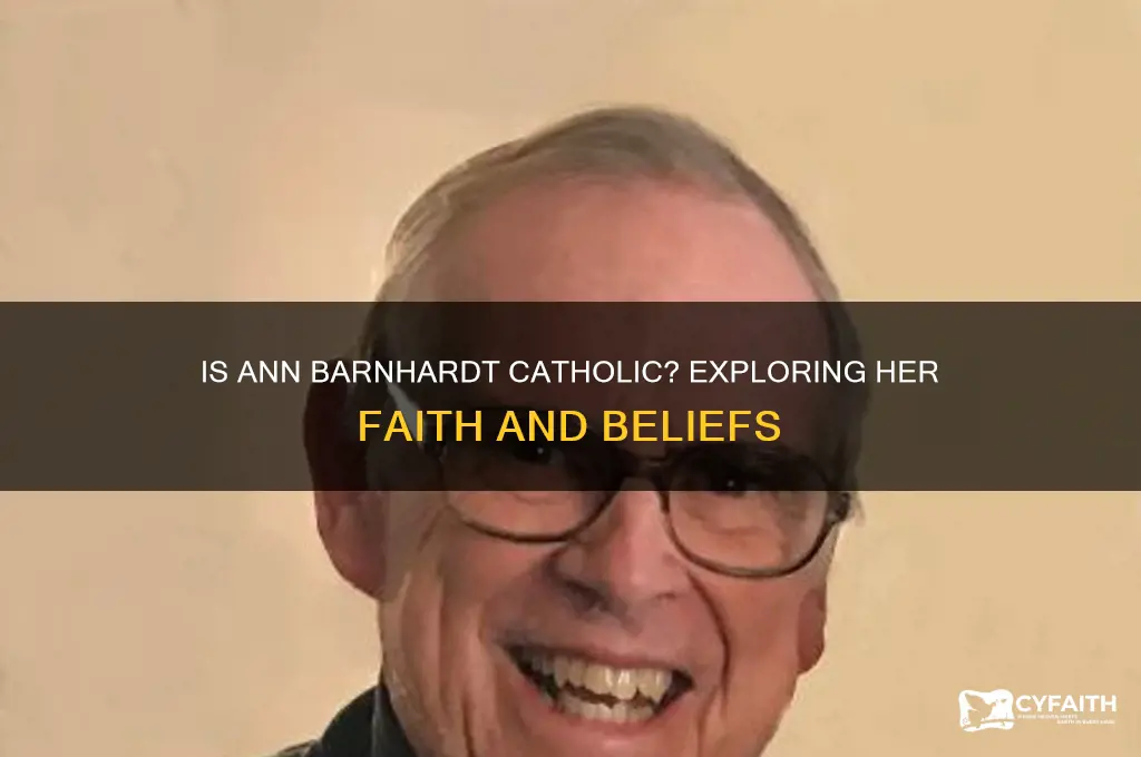 is ann barnhardt catholic