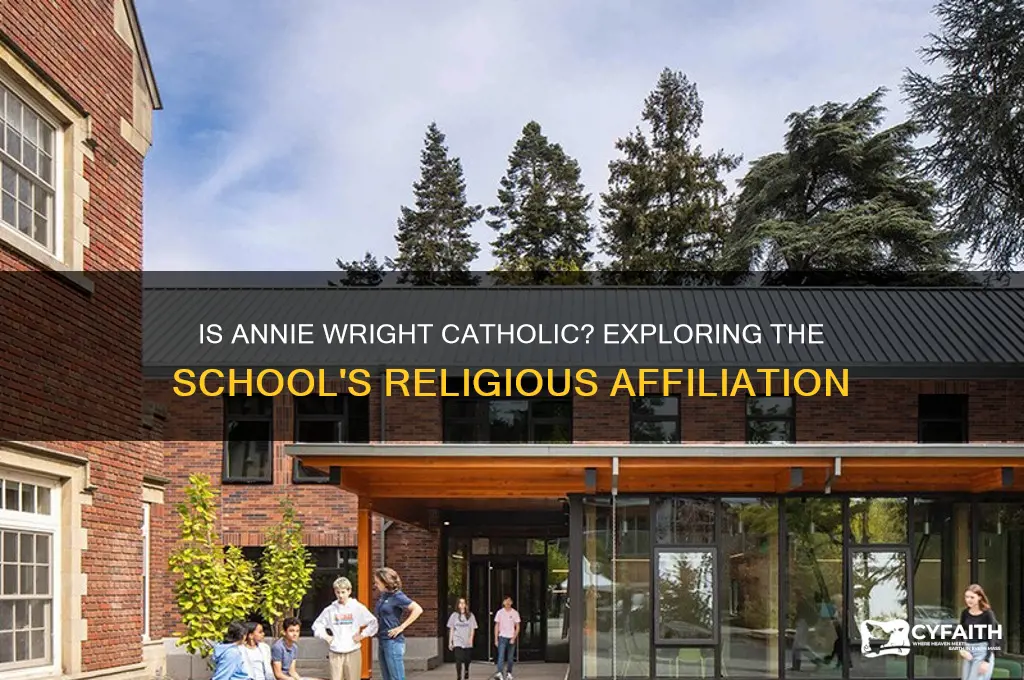 is annie wright catholic