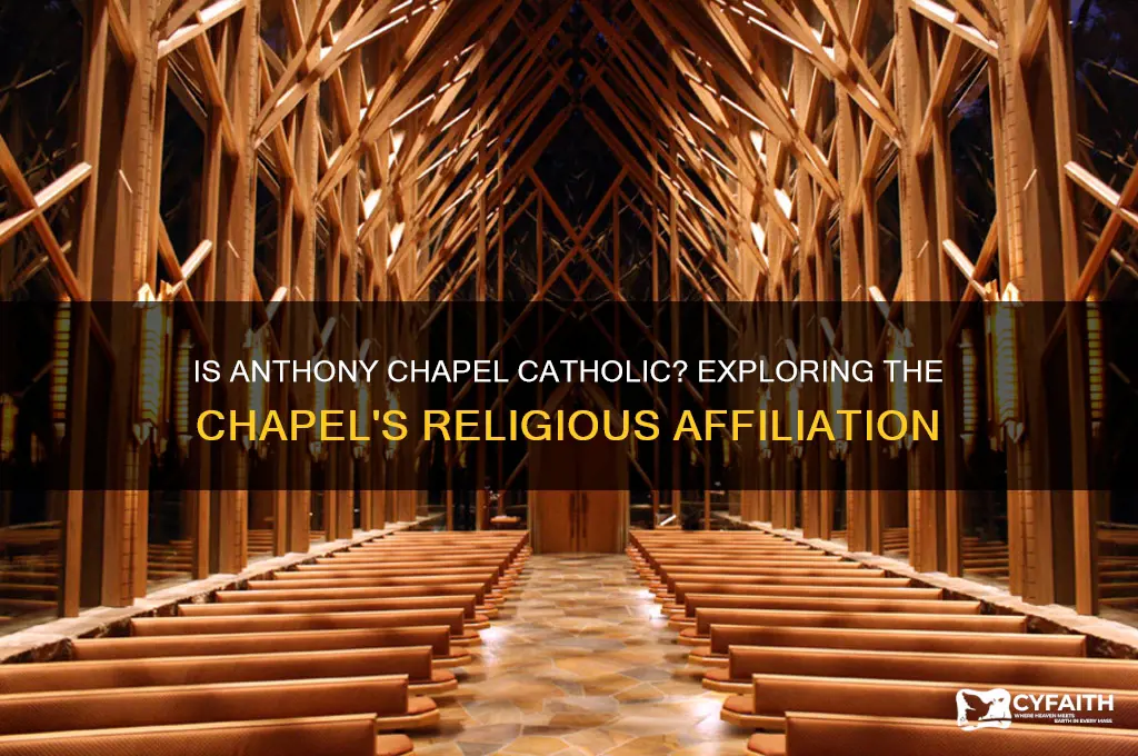 is anthony chapel catholic