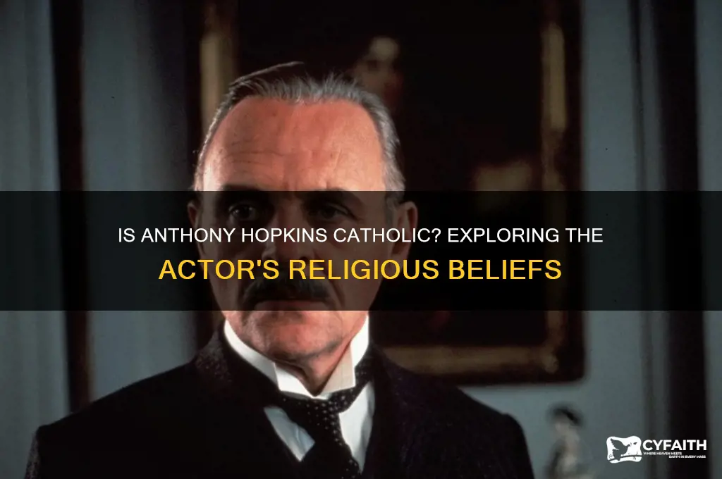 is anthony hopkins catholic