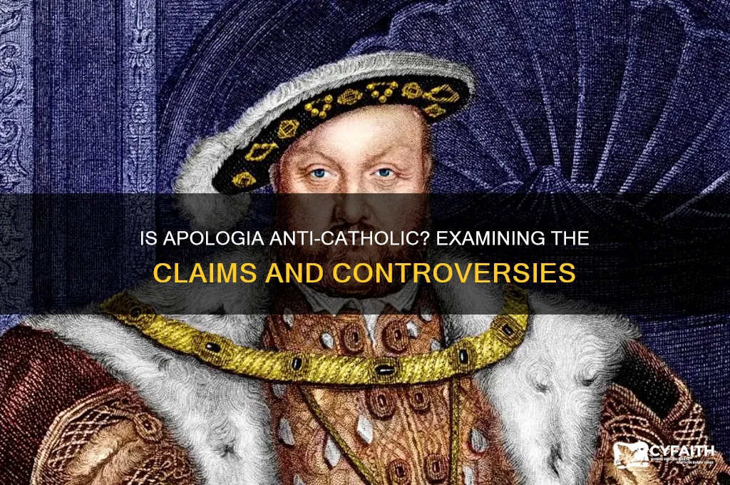 is apologia anti-catholic