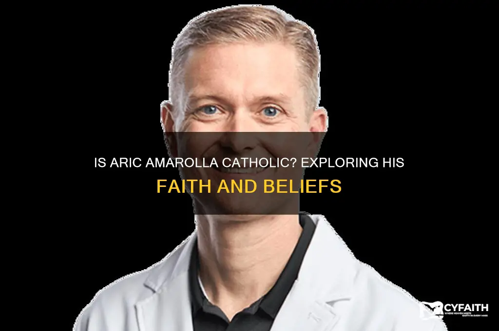 is aric amarolla a catholic