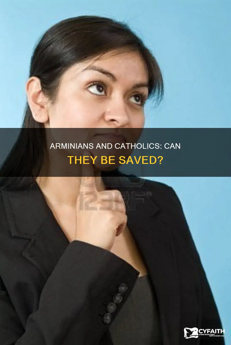 is arminians are saved so are catholics
