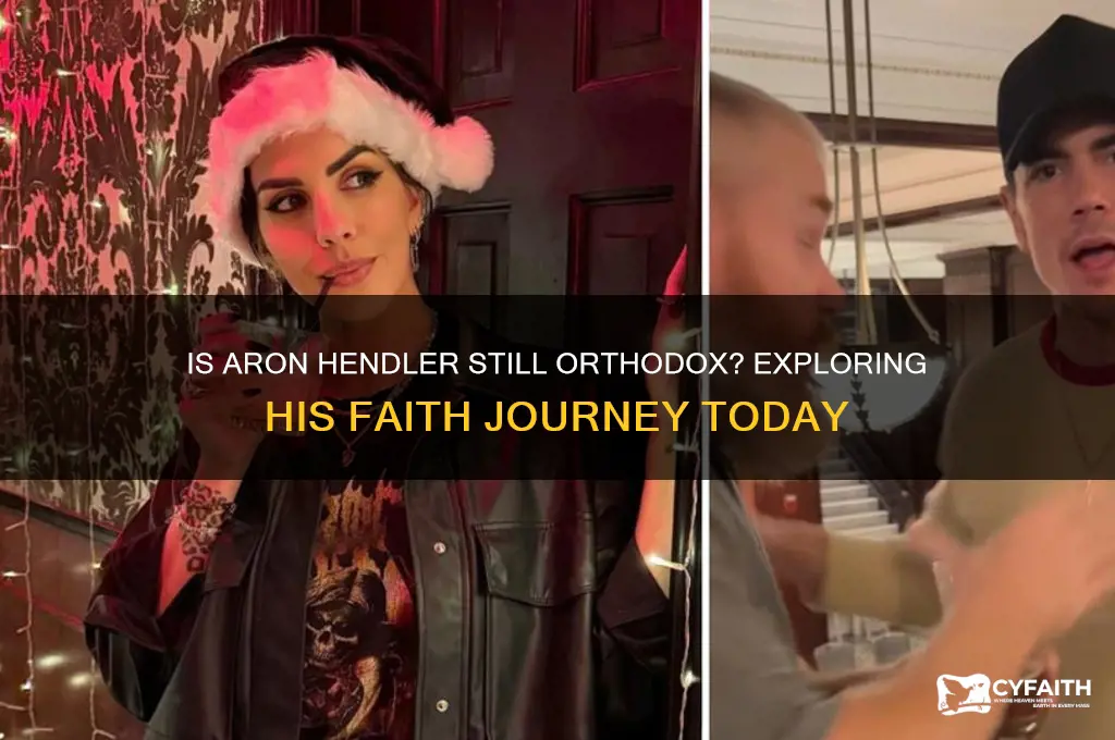 is aron hendler still orthodox