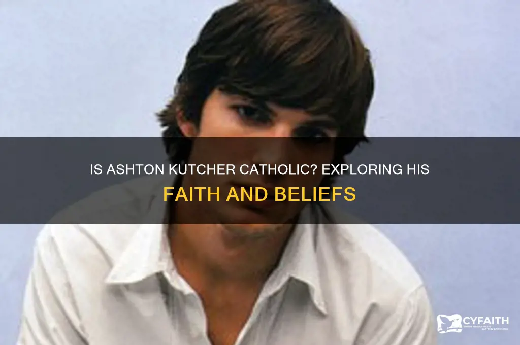 is ashton kutcher catholic