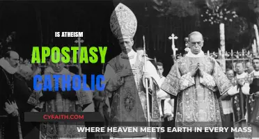 Is Atheism Apostasy in Catholic Doctrine? Exploring Faith and Belief