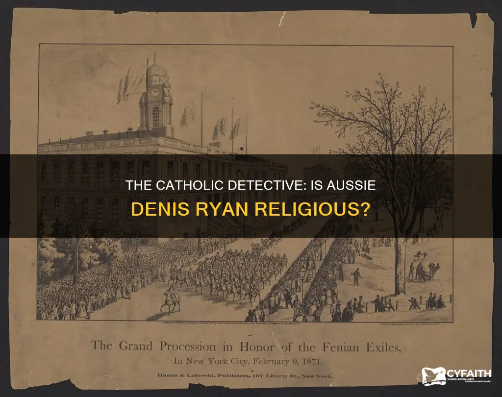 is aussie detective denis ryan catholic