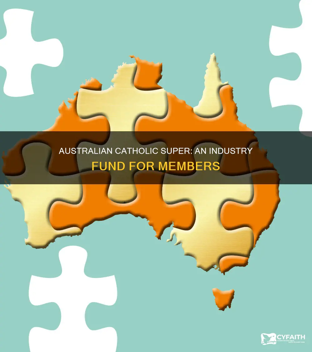 is australian catholic super an industry fund