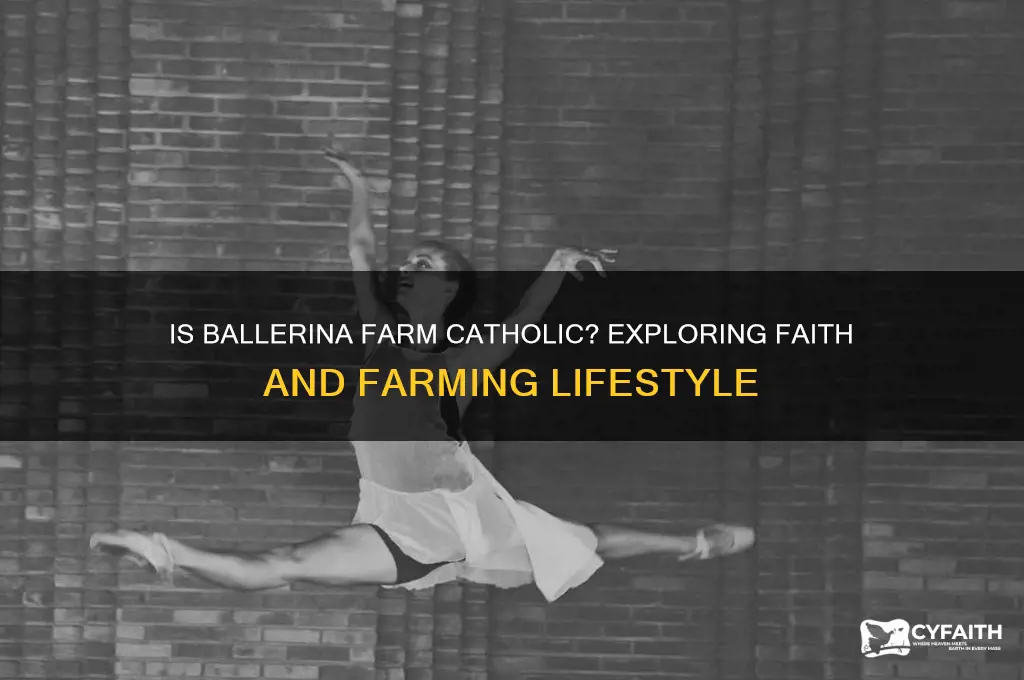 is ballerina farm catholic