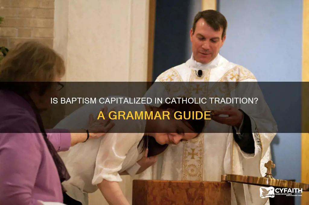is baptism capitalized catholic