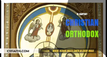 Is Baptist Christian Orthodox? Exploring Theological Differences and Commonalities