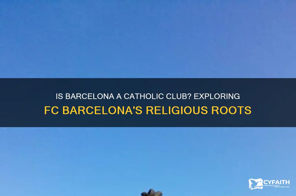 is barcelona a catholic club