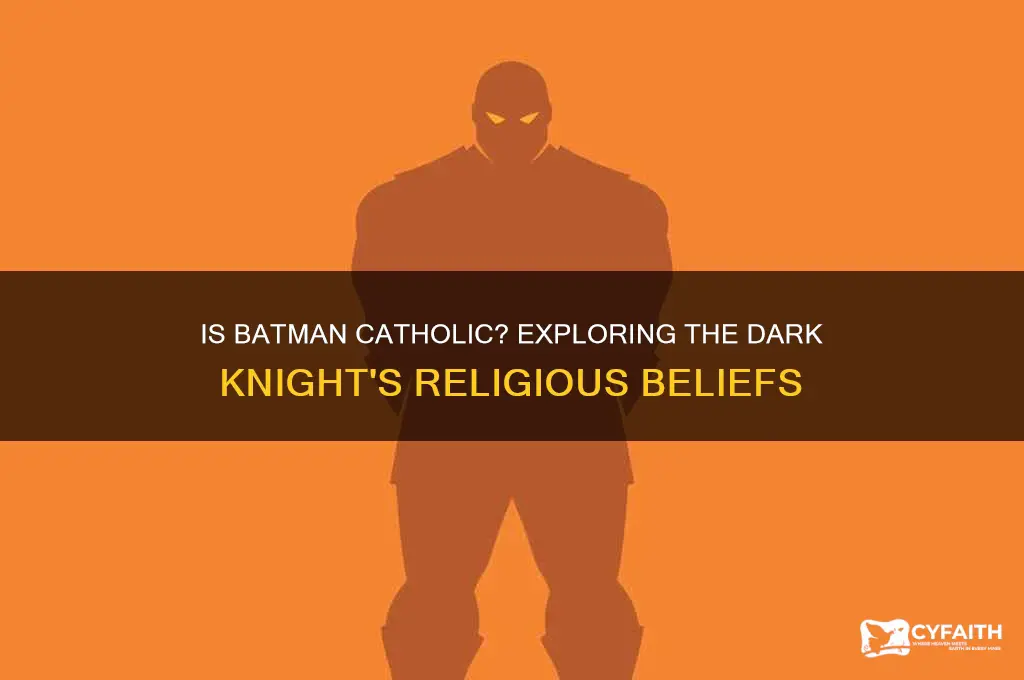 is batman a catholic