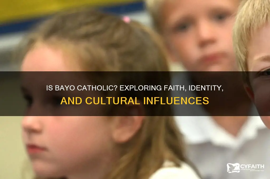 is bayo catholic