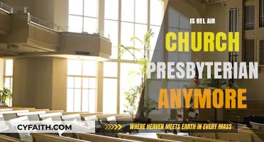 Is Bel Air Church Still Presbyterian? Exploring Its Current Affiliation