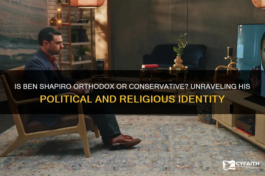 is ben shapiro orthodox or conservative