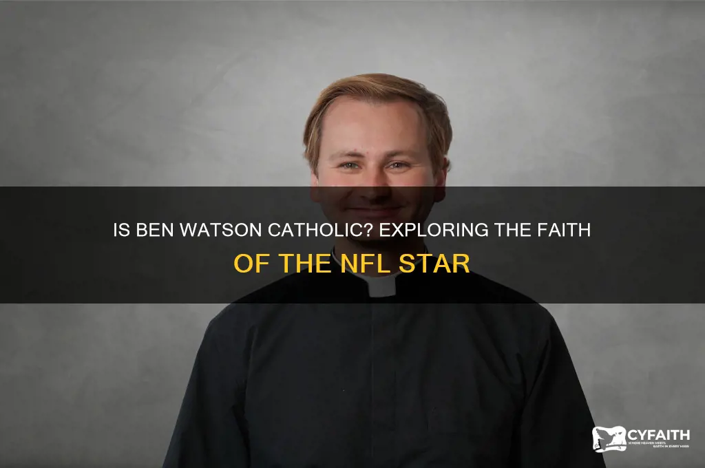 is ben watson catholic