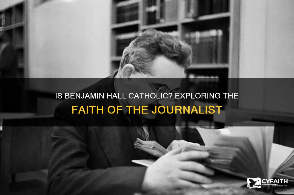 is benjamin hall catholic