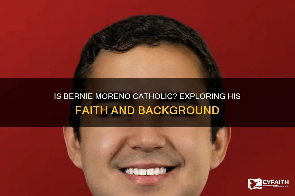 is bernie moreno catholic