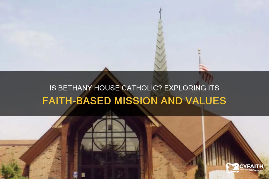 is bethany house catholic