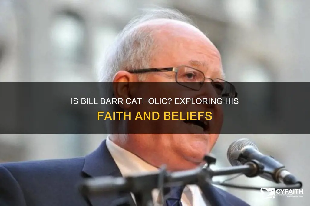 is bill barr a catholic