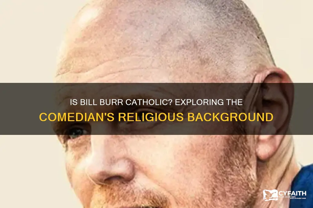 is bill burr catholic