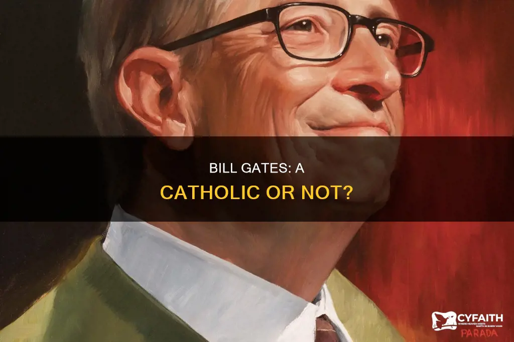 is bill gates a practicing catholic