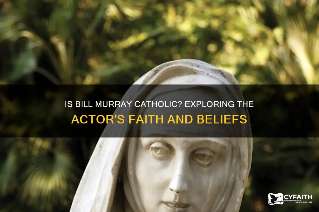 is bill murray catholic