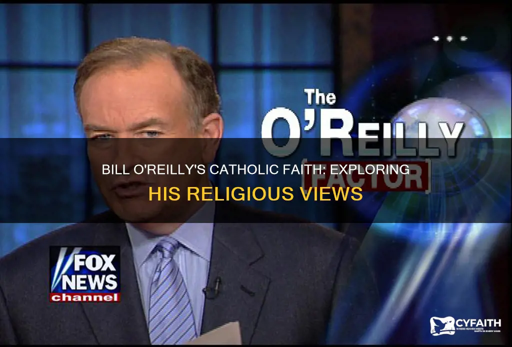 is bill o reilly a catholic