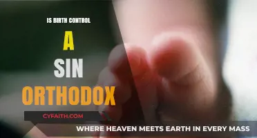 Is Birth Control a Sin in Orthodox Christianity? Exploring Beliefs and Practices