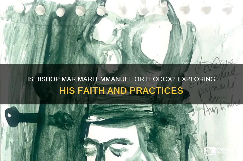is bishop mar mari emmanuel orthodox