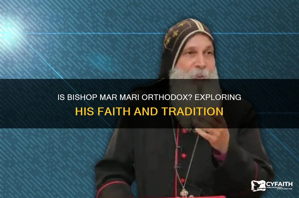 is bishop mar mari orthodox