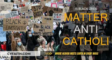 Black Lives Matter: Anti-Catholic Sentiments?