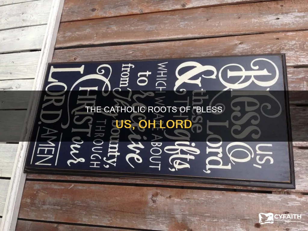 is bless us oh lord catholic