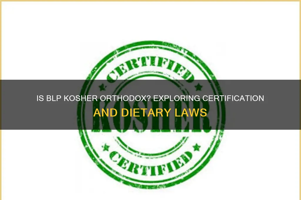 is blp kosher orthodox