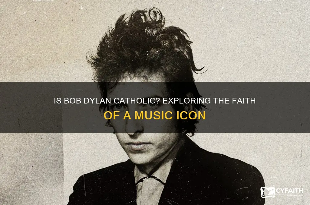 is bob dylan catholic