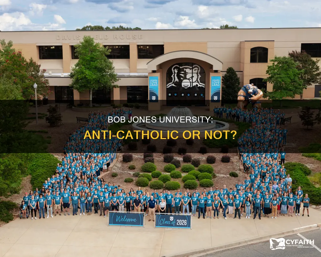 is bob jones university anti catholic