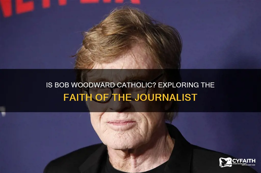 is bob woodward catholic