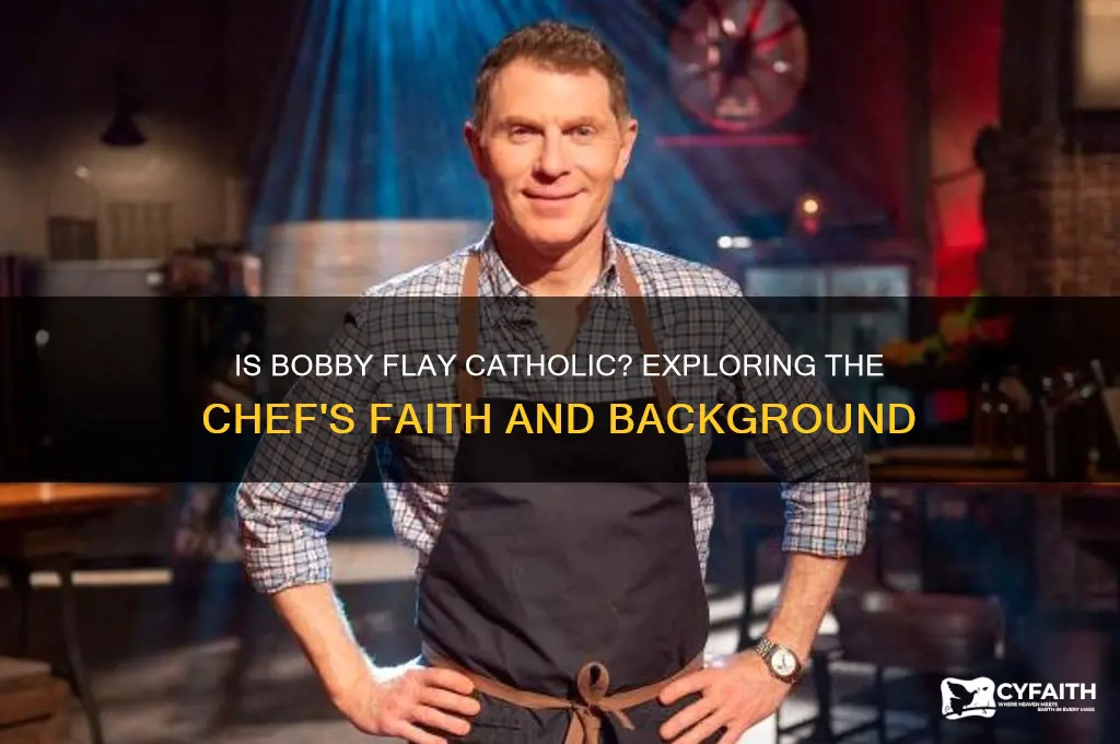 is bobby flay catholic