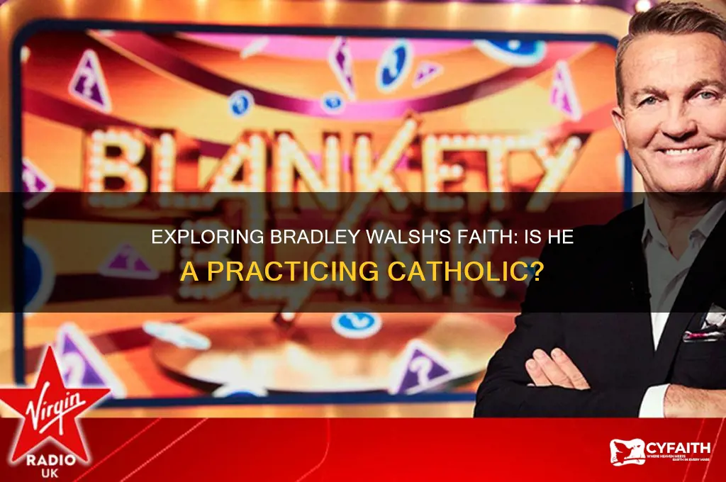 is bradley walsh a catholic