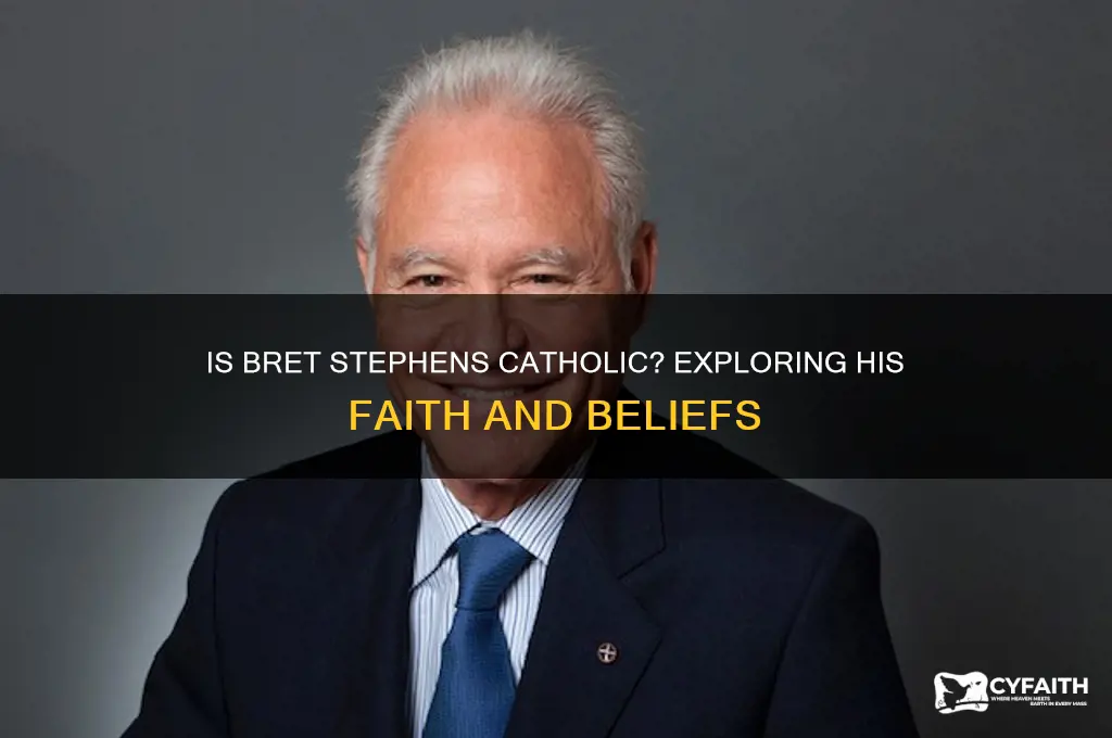 is bret stephens a catholic
